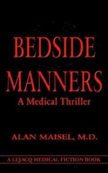 Paperback Bedside Manners: A Medical Thriller Book