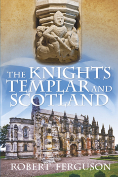 Paperback The Knights Templar and Scotland Book