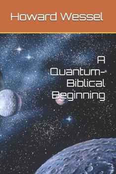Paperback A Quantum-Biblical Beginning Book