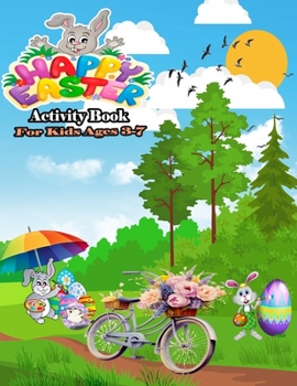 Paperback HAPPY EASTER Activity Book For Kids Ages 3-7: A Beautiful Activity Book For Kids Book