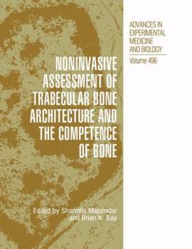 Paperback Noninvasive Assessment of Trabecular Bone Architecture and the Competence of Bone Book