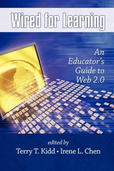 Wired for Learning: An Educators Guide to Web 2.0 (Hc)