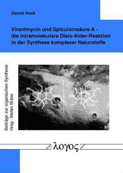 Paperback Virantmycin Und Spiculoinsaure a - Die Intramolekulare Diels-Alder-Reaktionin in Der Synthese Komplexer Naturstoffe Book