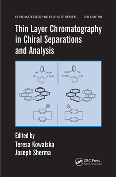 Paperback Thin Layer Chromatography in Chiral Separations and Analysis Book
