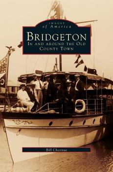 Bridgeton: In and Around the Old County Town - Book  of the Images of America: New Jersey