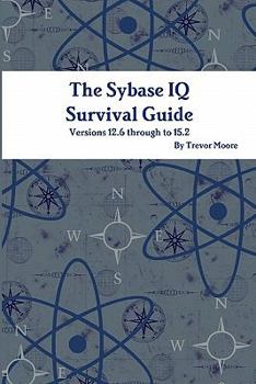 Paperback The Sybase IQ Survival Guide Book