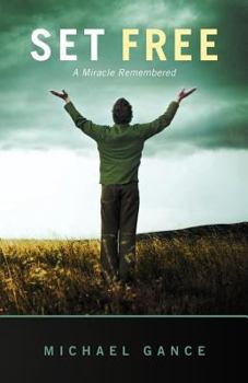 Paperback Set Free: A Miracle Remembered Book