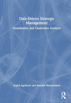 Hardcover Data-Driven Strategic Management: Quantitative and Qualitative Analysis Book