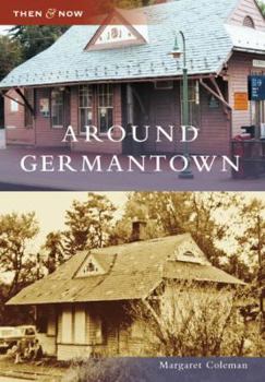 Around Germantown - Book  of the  and Now