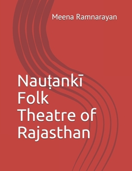 Paperback Nauṭankī Folk Theatre of Rajasthan Book