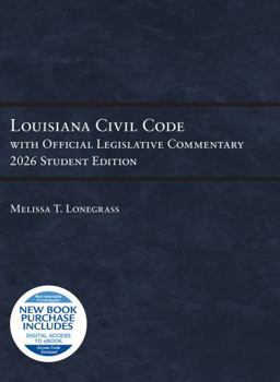 Paperback Louisiana Civil Code with Official Legislative Commentary: 2026 Student Edition (Selected Statutes) Book
