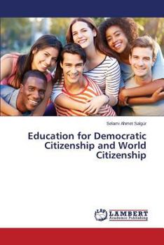 Paperback Education for Democratic Citizenship and World Citizenship Book