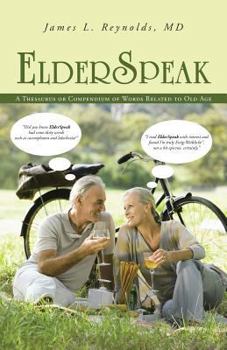 ElderSpeak: A Thesaurus or Compendium of Words Related to Old Age