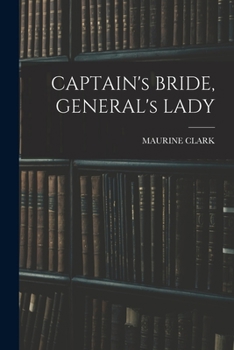 Paperback CAPTAIN's BRIDE, GENERAL's LADY Book