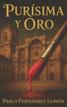 Purísima y Oro (Spanish Edition)