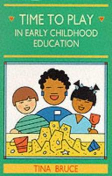 Paperback Time to Play in Early Childhood Education Book