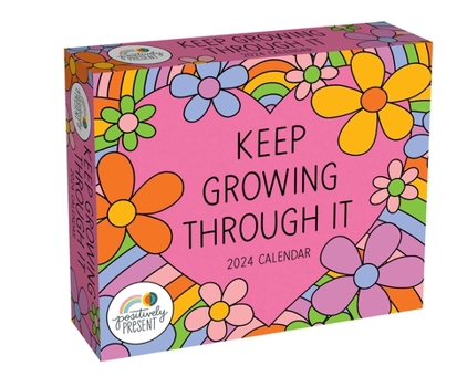 Calendar Positively Present 2024 Day-To-Day Calendar: Keep Growing Through It Book