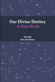 Paperback Our Divine Destiny: A Saul Book