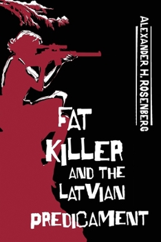 Paperback Fat Killer and The Latvian Predicament Book
