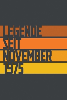 Legende seit November 1975: ein Geschenk für legendäre Menschen,120-zeiliges Notizbuchjournal (15x23cm), German Edition.