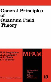 Hardcover General Principles of Quantum Field Theory Book