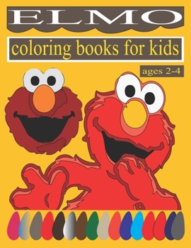 Paperback Elmo coloring books for kids ages 2-4: Preschool, boys, girls, teens Elmo coloring book 8.5 by 11 inches custom page design coloring book