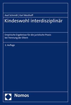 Paperback Kindeswohl Interdisziplinar: Empirische Ergebnisse Fur Die Juristische Praxis Bei Trennung Der Eltern [German] Book