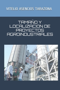 Paperback Tamaño Y Localizacion de Proyectos Agroindustriales [Spanish] Book