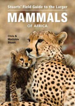 Paperback Field Guide to the Larger Mammals of Africa Book