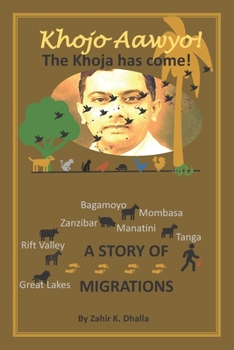 Paperback Khojo Aawyo! The Khoja has Come!: A Story of Migrations Book