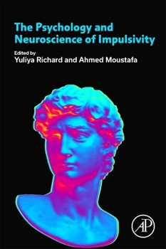 Paperback The Psychology and Neuroscience of Impulsivity Book