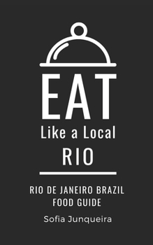 Paperback Eat Like a Local- Rio: Rio de Janeiro Brazil Food Guide Book