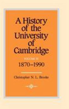 Hardcover A History of the University of Cambridge: Volume 4, 1870-1990 Book