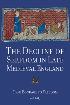 Paperback The Decline of Serfdom in Late Medieval England: From Bondage to Freedom Book
