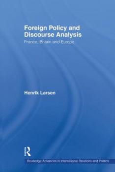 Paperback Foreign Policy and Discourse Analysis: France, Britain and Europe Book