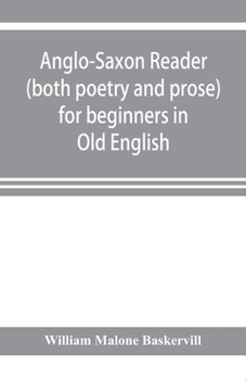 Paperback Anglo-Saxon reader (both poetry and prose) for beginners in Old English Book