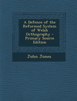 Paperback A Defence of the Reformed System of Welsh Orthography [Romanian] Book