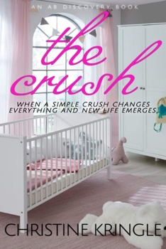 Paperback The Crush: A Sissy Baby Novel Book