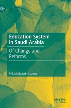 Hardcover Education System in Saudi Arabia: Of Change and Reforms Book