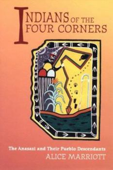 Paperback Indians of the Four Corners: The Anasazi and Their Pueblo Descendants Book