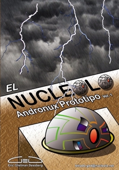 El Nucléolo: Andronux Prototipo Vol. 1 (Spanish Edition)