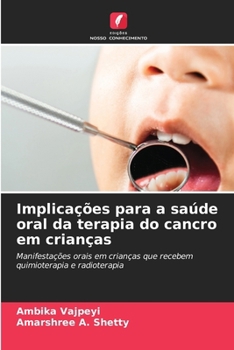 Paperback Implicações para a saúde oral da terapia do cancro em crianças [Portuguese] Book