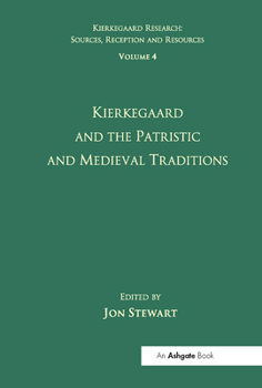 Paperback Volume 4: Kierkegaard and the Patristic and Medieval Traditions Book
