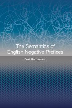 Paperback The Semantics of English Negative Prefixes Book