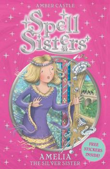 Paperback Spell Sisters: Amelia the Silver Sister, 4 Book