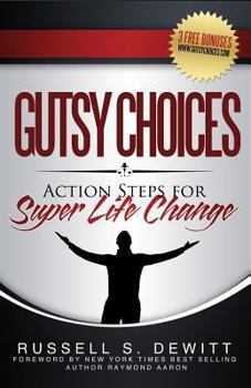 Paperback Gutsy Choices: Action Steps For Super Life Change Book