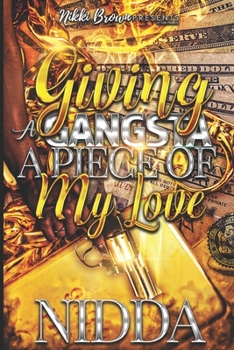 Paperback Giving a Gangsta a Piece of My Love Book