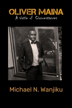 Paperback Oliver Maina - A victim of circumstances Book