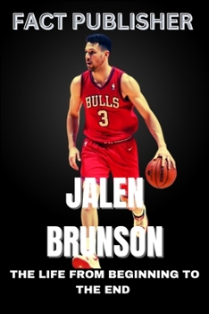 Paperback Jalen Brunson the Life from Beginning to the End Book