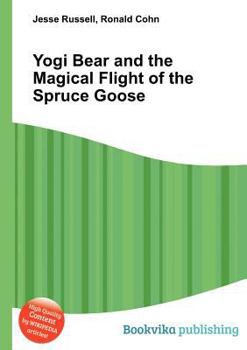 Paperback Yogi Bear and the Magical Flight of the Spruce Goose Book